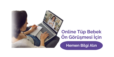 Online Tüp Bebek Ön Görüşmesi